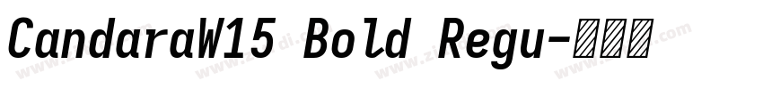 CandaraW15 Bold Regu字体转换